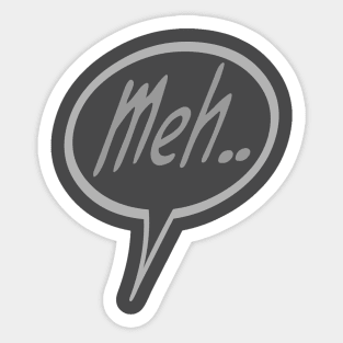 Word Balloon: “Meh” Sticker